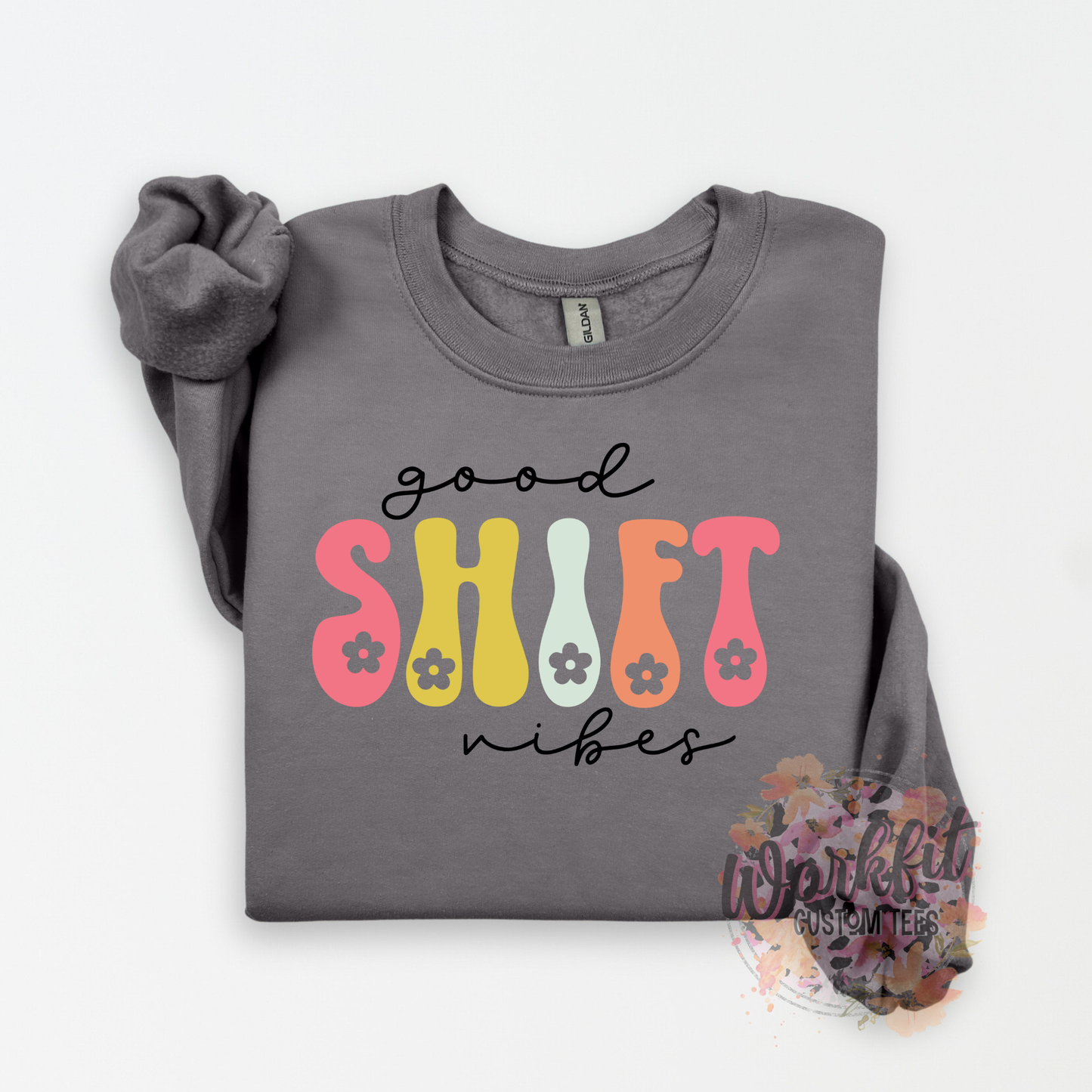 Good Shift Vibes Crewneck