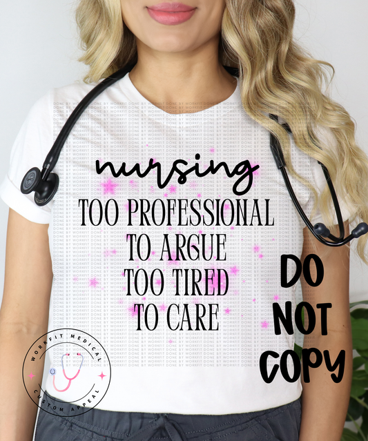 Nursing - Too Professional T-Shirt